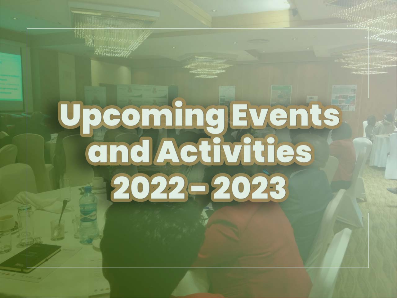 Upcoming Events and Activities, 2022 / 2023